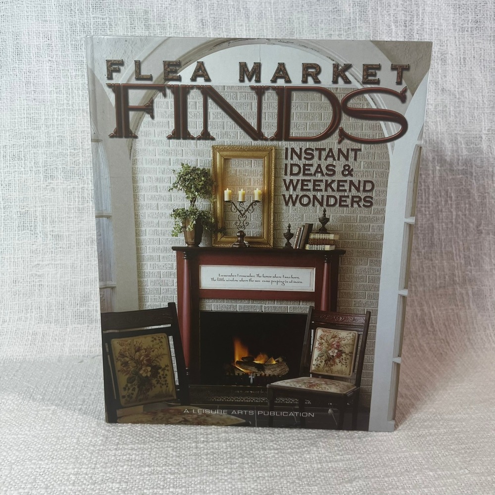 Vintage Leisure Arts Hardcover Flea Market Finds Instant Ideas & Weekend Wonders